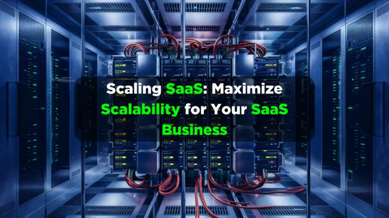 A room filled with server racks and numerous cables, illustrating a data center. Text overlaid on the image reads: "Scaling SaaS: Maximize Scalability for Your SaaS Business." The visual emphasizes infrastructure essential for Software as a Service (SaaS).